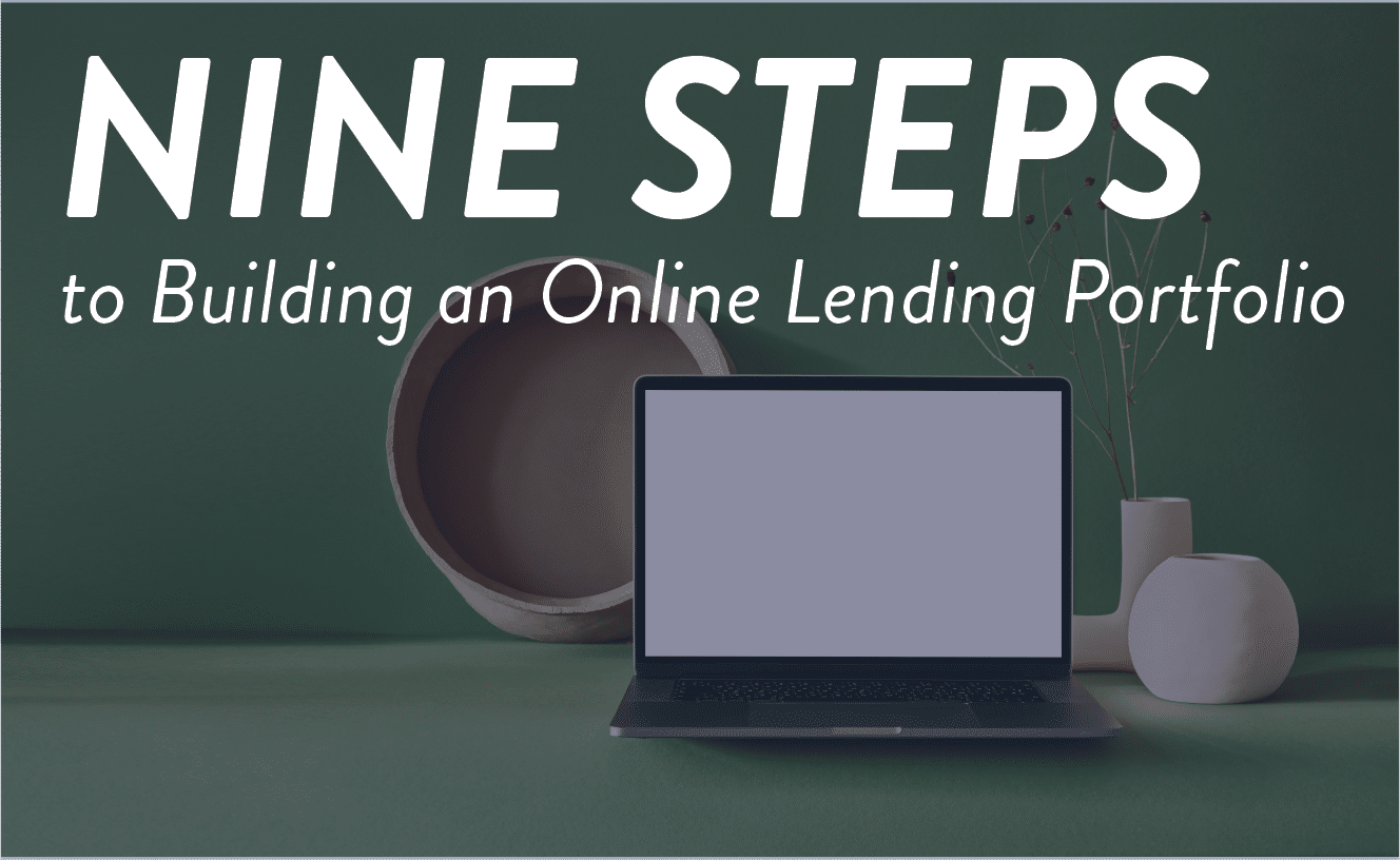 9 Steps to Building an Online Lending Portfolio